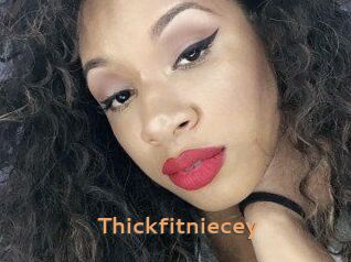 Thickfitniecey