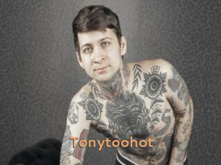 Tonytoohot