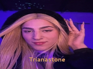 Trianastone