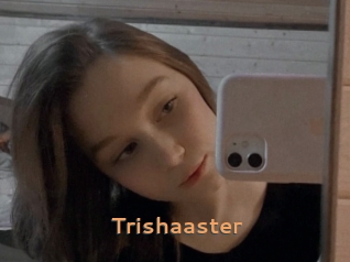 Trishaaster