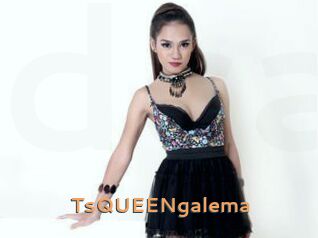 TsQUEENgalema