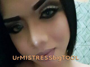 UrMISTRESSbigTOOL