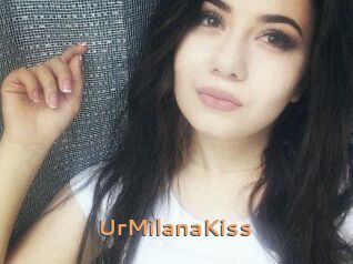 UrMilanaKiss_