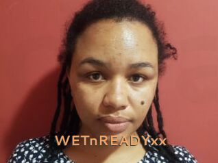 WETnREADYxx