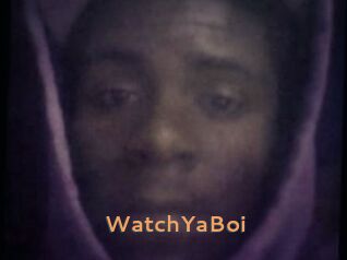 WatchYaBoi