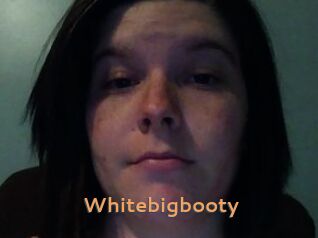 Whitebigbooty