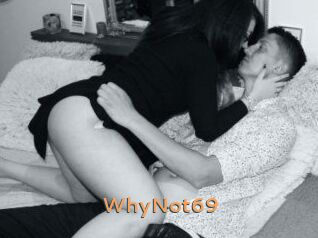 WhyNot69