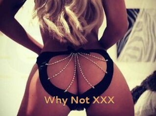 Why_Not_XXX
