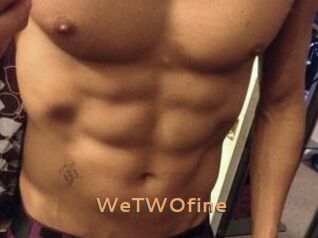WeTWOfine
