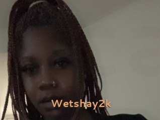 Wetshay2k