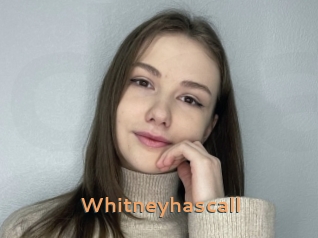 Whitneyhascall