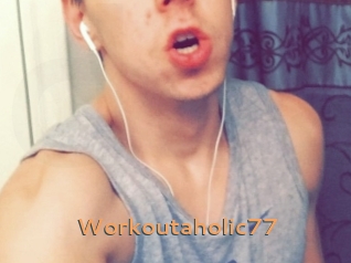Workoutaholic77