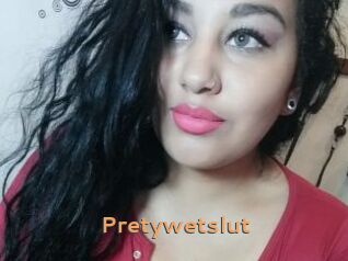 Pretywetslut
