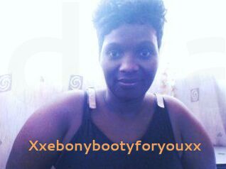 Xxebonybootyforyouxx