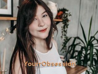 YourrObsession
