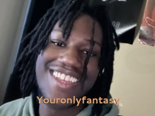 Youronlyfantasy