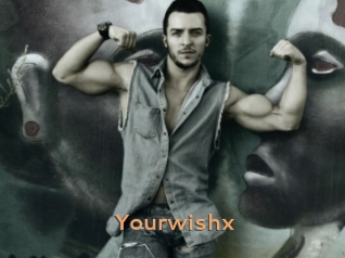Yourwishx